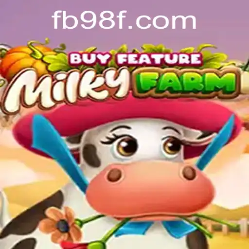 Descubra o Mundo Encantado de MilkyFarmBuyFeature no 98F.COM